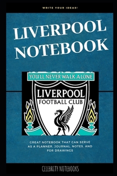 Paperback Liverpool Notebook: Great Notebook for School or as a Diary, Lined With More than 100 Pages. Notebook that can serve as a Planner, Journal Book