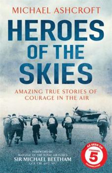Hardcover Heroes of the Skies: Amazing True Stories of Courage in the Air Book