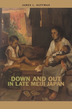 Paperback Down and Out in Late Meiji Japan Book
