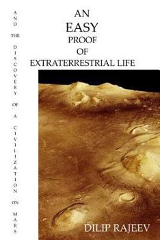 Paperback An Easy Proof Of Extreterrestrial Life: And The Discovery Of A Civilization On Mars Book