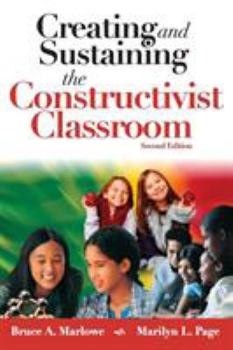 Hardcover Creating and Sustaining the Constructivist Classroom Book