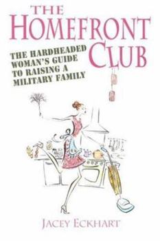 Paperback Homefront Club: The Hardheaded Woman's Guide to Raising a Military Family Book
