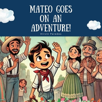 Paperback Mateo Goes On An Adventure! Book