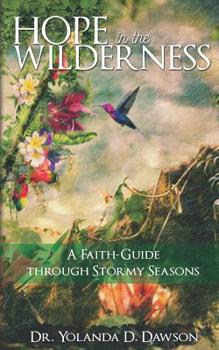 Paperback Hope in the Wilderness: A Faith-Guide through Stormy Seasons Book