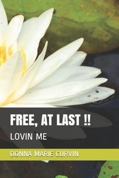 Paperback Free, at Last !!: Lovin Me Book