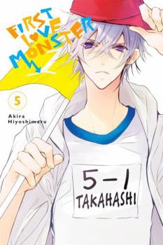 First Love Monster, Vol. 5 - Book #5 of the First Love Monster