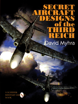 Hardcover Secret Aircraft Designs of Third Reich Book