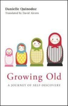 Paperback Growing Old: A Journey of Self-Discovery Book