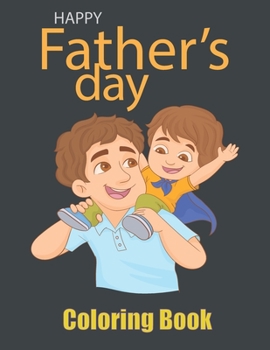 Paperback Happy Father's Day: Perfect Cute Father's Day Coloring Pages for Children Book
