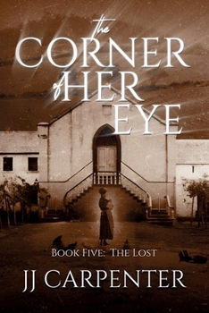 Paperback The Corner of Her Eye, Book Five: The Lost Book