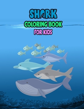 Paperback Shark Coloring Book For kids: Cute Shark Coloring Books for Girls Boys Kids and Anyone Who Loves Baby Shark Book