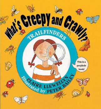 Paperback What's Creepy and Crawly?: Trailfinders Book