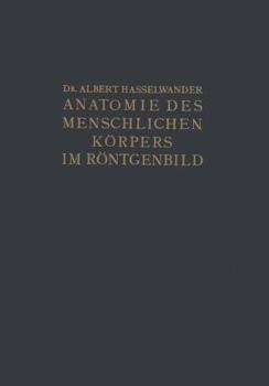 Paperback Atlas Der Anatomie Des Menschlichen Körpers Im Röntgenbild [German] Book