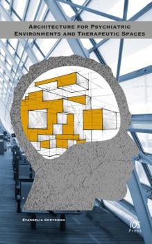 Hardcover Architecture for Psychiatric Environments and Therapeutic Spaces Book