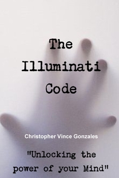 Paperback The Illuminati Code "Unlocking the power of your Mind" Book