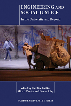 Paperback Engineering and Social Justice: In the University and Beyond Book