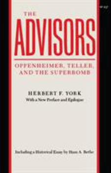 Hardcover The Advisors: Oppenheimer, Teller, and the Superbomb Book