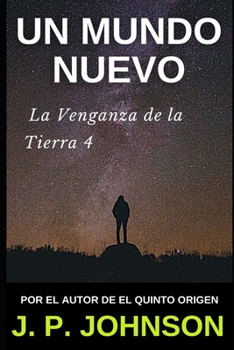 Paperback Un Mundo Nuevo. La Venganza de la Tierra 4 [Spanish] Book