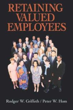 [(Retaining Valued Employees )] [Author: Rodger W. Griffeth] [Apr-2001] - Book  of the Adanced Topics in Organizational Behavior