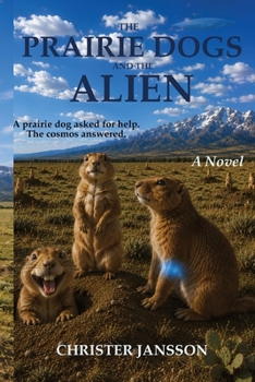 The Prairie Dogs and the Alien