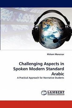 Paperback Challenging Aspects in Spoken Modern Standard Arabic Book