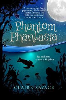 Paperback Phantom Phantasia: Sea and stars to save a kingdom ... Book