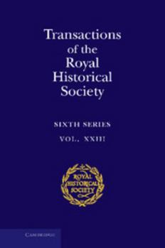 Transactions of the Royal Historical Society: Volume 23