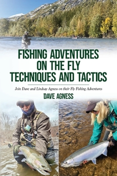 Paperback Fishing Adventures on The Fly Techniques and Tactics Book