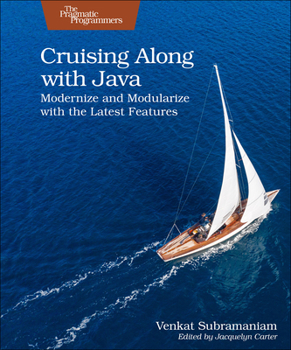Paperback Cruising Along with Java: Modernize and Modularize with the Latest Features Book