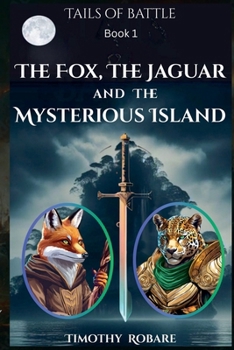 Tails of Battle: The Fox, the Jaguar, and the Mysterious Island
