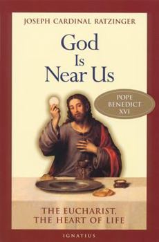 Paperback God Is Near Us: The Eucharist, the Heart of Life Book