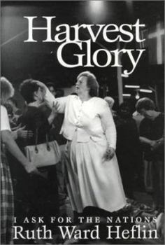 Hardcover Harvest Glory: I Ask for the Nations Book