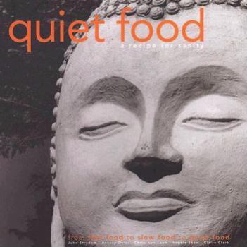 Paperback Quiet Food: A Recipe for Sanity Book