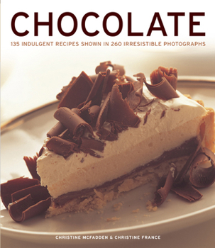 Paperback Chocolate: 135 Indulgent Recipes Shown in 260 Irresistible Photographs Book