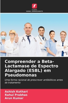 Paperback Compreender a Beta-Lactamase de Espectro Alargado (ESBL) em Pseudomonas [Portuguese] Book