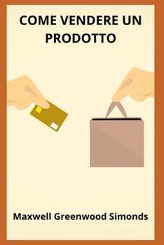 Paperback Come Vendere Un Prodotto [Italian] Book