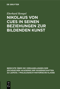 Hardcover Nikolaus Von Cues in Seinen Beziehungen Zur Bildenden Kunst [German] Book