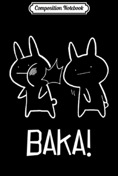 Composition Notebook: Baka For True Otakus Anime Fans Journal/Notebook Blank Lined Ruled 6x9 100 Pages