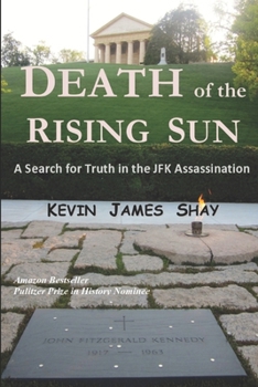 Paperback Death of the Rising Sun: A Search for Truth in the JFK Assassination Book