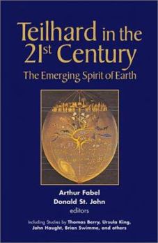 Paperback Teilhard in the 21st Century: The Emerging Spirit of Earth Book