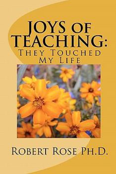 Paperback JOYS of TEACHING: : They Touched My Life Book