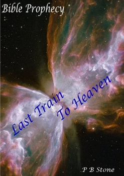 Paperback Bible Prophecy - Last Train to Heaven Book