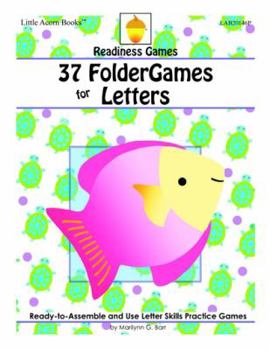 Paperback 37 FolderGames for Letters: Ready-to-Assemble & Use Letter Skills Practice Games Book