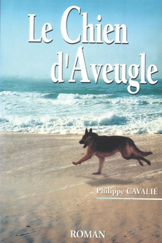 Paperback Le chien d'aveugle [French] Book
