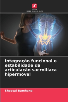 Paperback Integração funcional e estabilidade da articulação sacroilíaca hipermóvel [Portuguese] Book