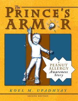 Hardcover The Prince's Armor: A Peanut Allergy Awareness Story Book