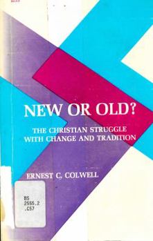 Unknown Binding New or old?: The Christian struggle with change and tradition, (The Sprunt lectures) Book