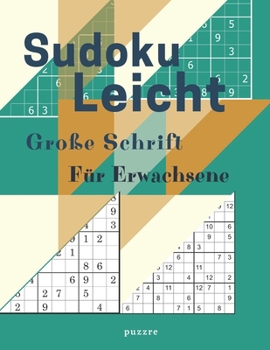 Paperback Sudoku Leicht Große Schrift Für Erwachsene: Denksport Spiele Rätselbuch [German] Book