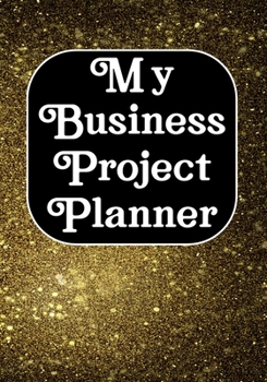 My business Project planner: Notebook and organizer to Track sales, expenses, budget, goals Best planner for entrepreneurs, moms, women /Boss/Co-worker/Assistant/Manager