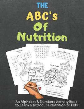 Paperback The ABC's of Nutrition: An Alphabet Activity Book About Learning to Eat Healthy Book